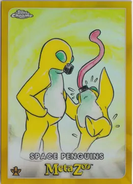 Metazoo Chrome, Space Penguins: 63